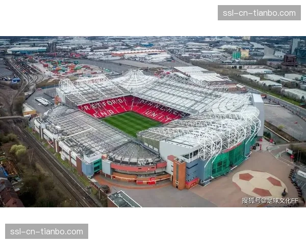 老特拉福德球场北看台改建计划公布最终方案,预计2027年夏季完工。 老特拉福德球场北看台改建计划公布最终方案,预计2027年夏季完工。